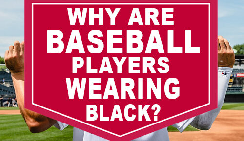 Why Are Baseball Players Wearing Black