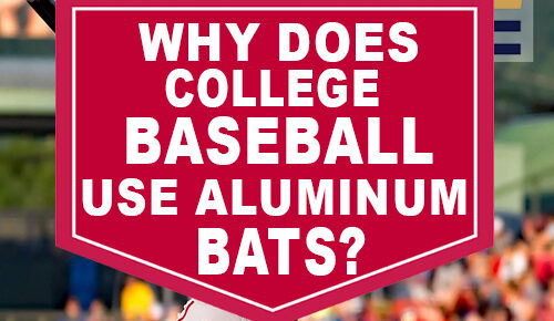 Why Does College Baseball Use Aluminum Bats?
