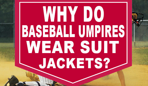 Why Do Baseball Umpires Wear Suit Jackets