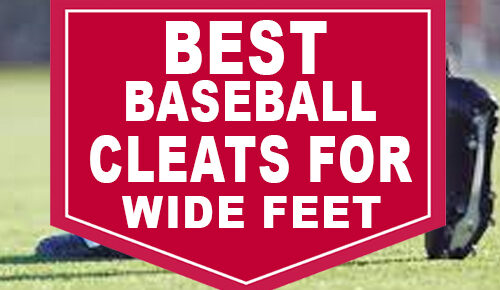 Best Baseball Cleats for Wide Feet