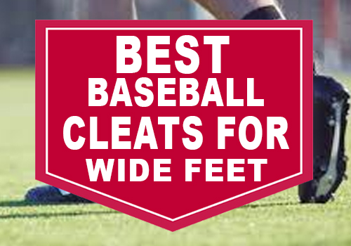 Best Baseball Cleats for Wide Feet » (Wide Molded) 2023