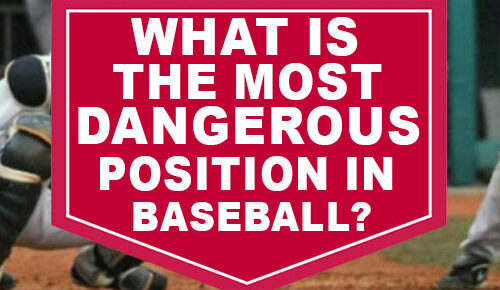 What Is The Most Dangerous Position In Baseball