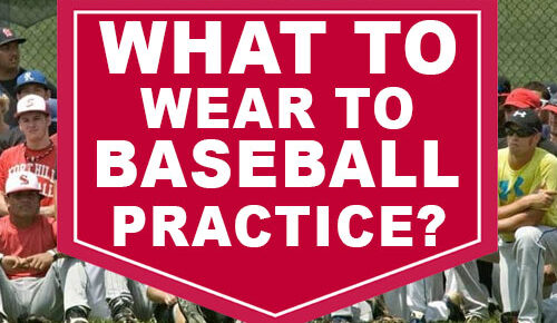 What to Wear to Baseball Practice