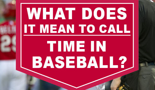 What Does It Mean To Call Time In Baseball?