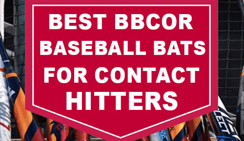 Best BBCOR Baseball Bats For Contact Hitters